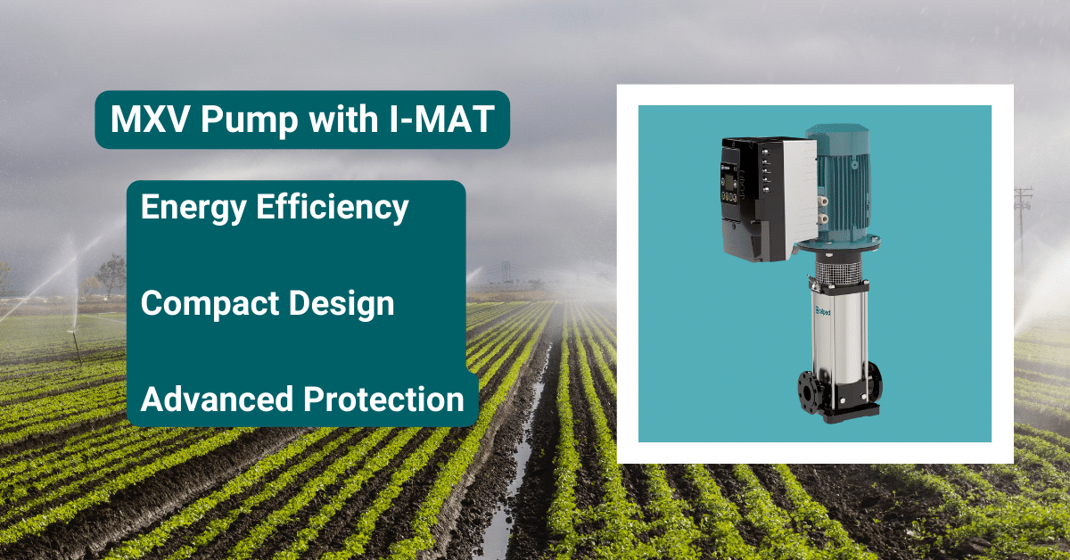 Background image is an Australian crop with irrigation set up. Picture of a Calpeda MXV pump with an imat frequency converter. Text says MXV pump with -imat. Energt efficiency, compact design, advanced protection.